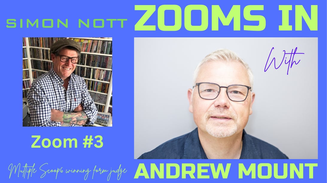 Simon Nott Zooms In #3 Andrew Mount
